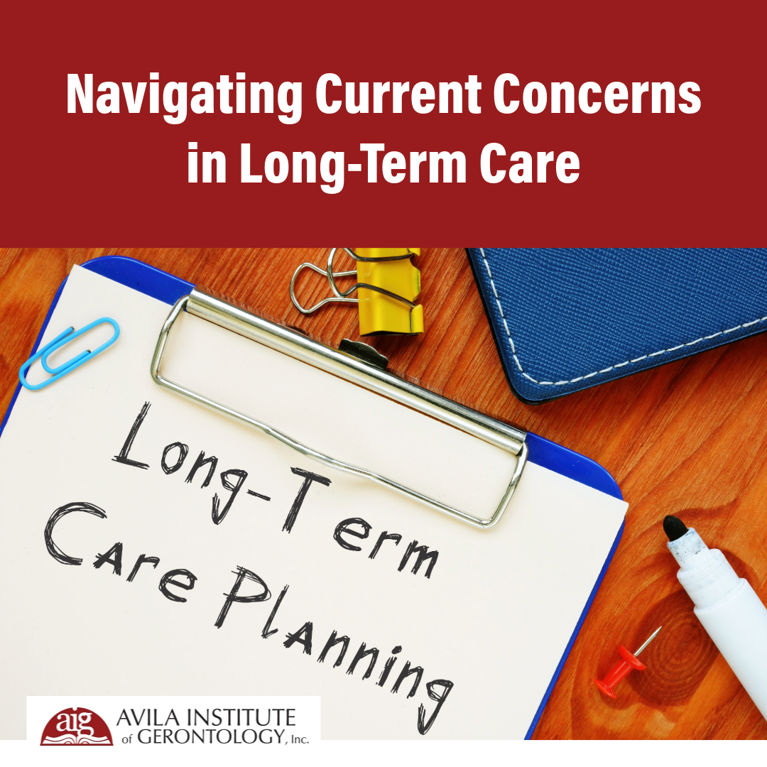 Navigating Current Concerns in Long-Term Care
